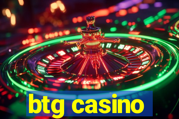 btg casino